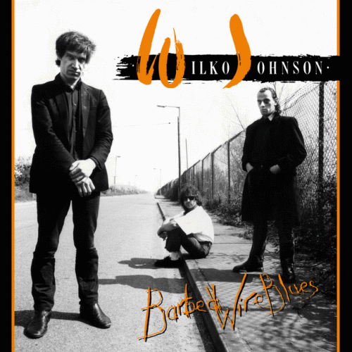 Wilko Johnson : Barbed Wire Blues